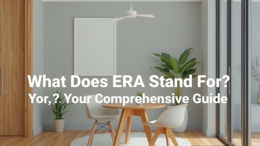 Understanding the ERA in Real Estate Transactions