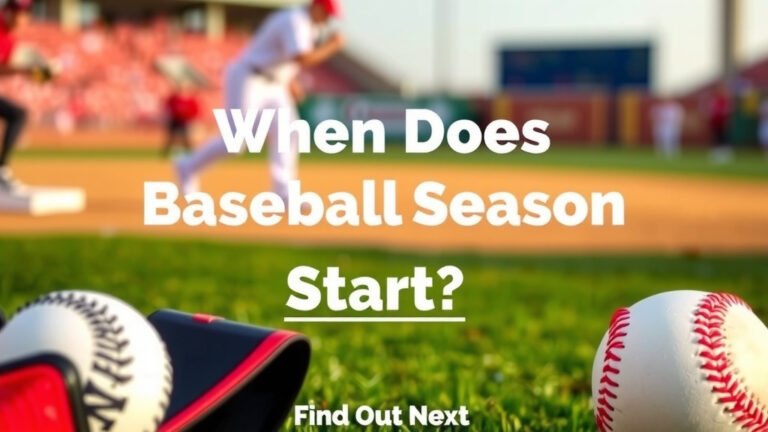 When Does Baseball Season Start? Find Out Now