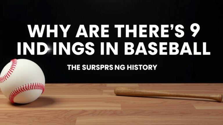 Why Are There 9 Innings in Baseball? The Surprising History